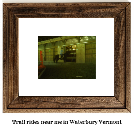 trail rides near me in Waterbury, Vermont